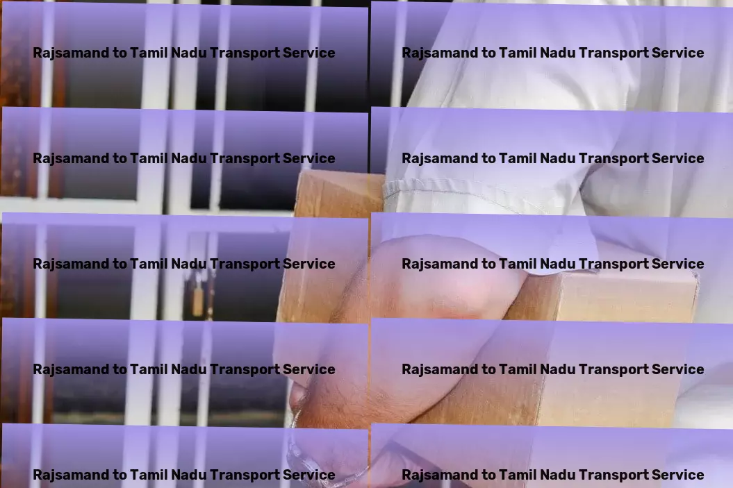 Rajsamand to Tamil Nadu Transport Stay informed with up-to-the-minute news coverage. - Nationwide cargo delivery