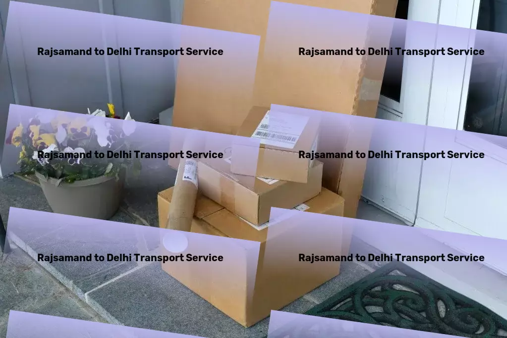 Rajsamand to Delhi Transport Crafted for speed and reliability - our promise for Indian logistics. - Long-distance cargo services