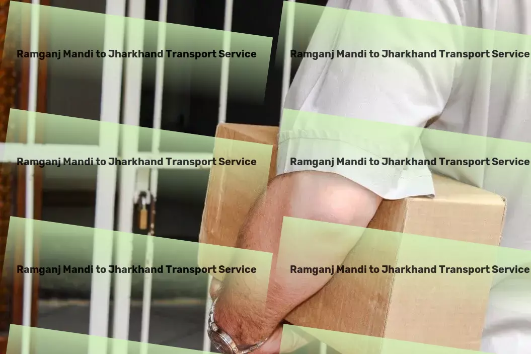 Ramganj Mandi to Jharkhand Transport Boost your language skills with effortless techniques! - Fast goods transport solutions