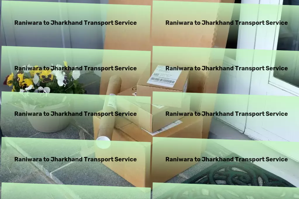 Raniwara to Jharkhand Transport Customized courier services