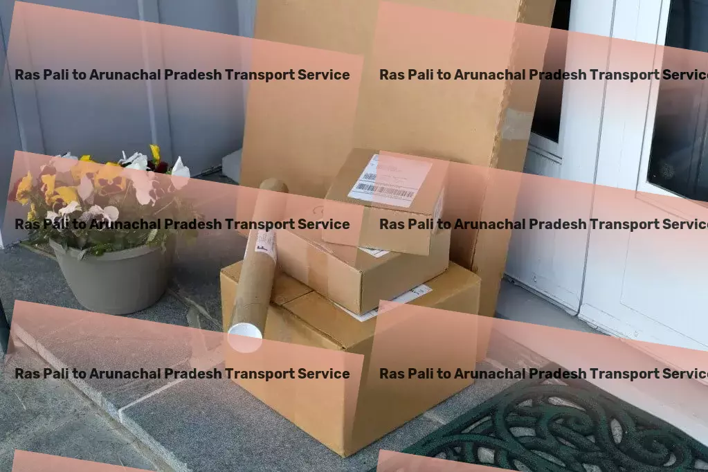 Ras Pali to Arunachal Pradesh Transport Specialized goods operations