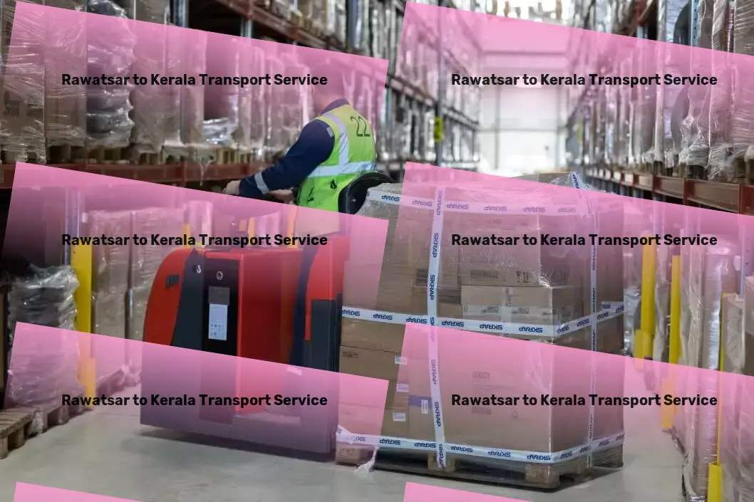 Rawatsar to Kerala Transport Fast goods transport solutions