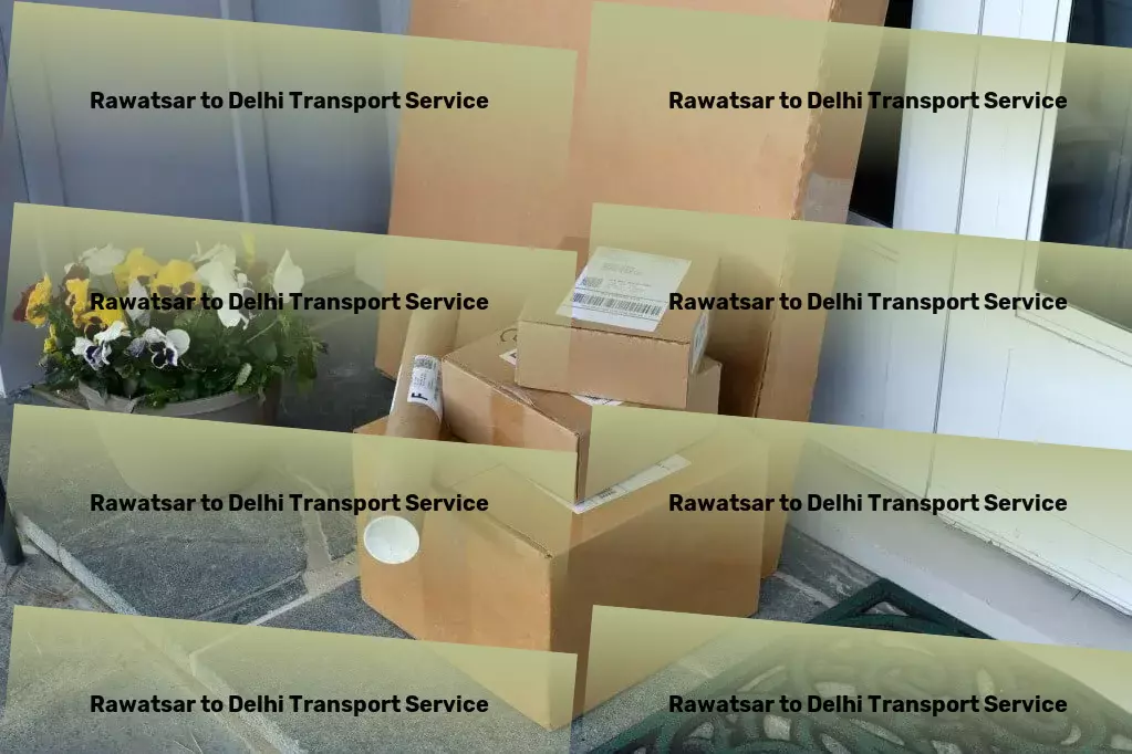 Rawatsar to Delhi Transport Enjoy the thrill of live sports events from anywhere. - Emergency freight services