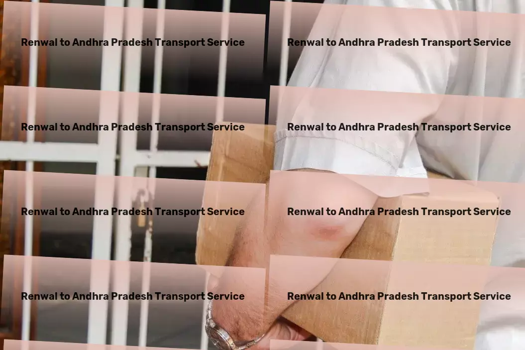 Renwal to Andhra Pradesh Transport Professional courier operations