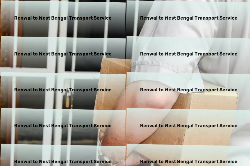 Renwal to West Bengal Transport Customized goods shipment services