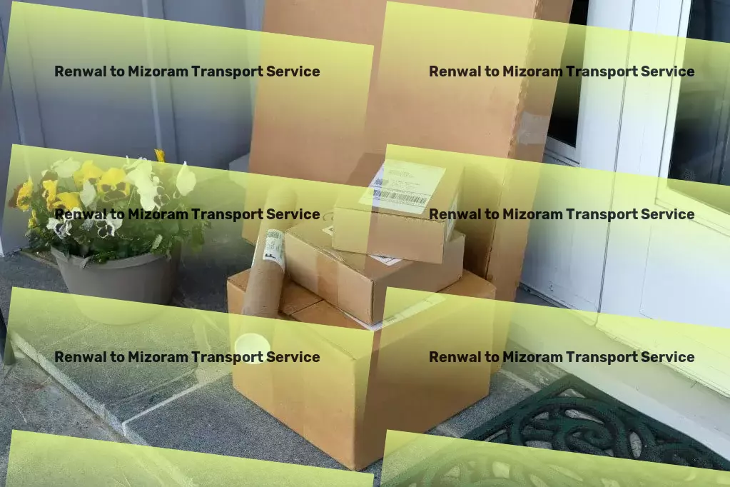 Renwal to Mizoram Transport Residential transport solutions