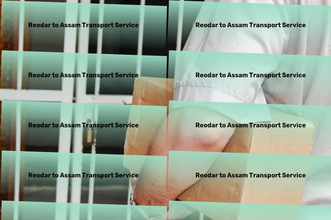 Reodar to Assam Transport Domestic logistics solutions