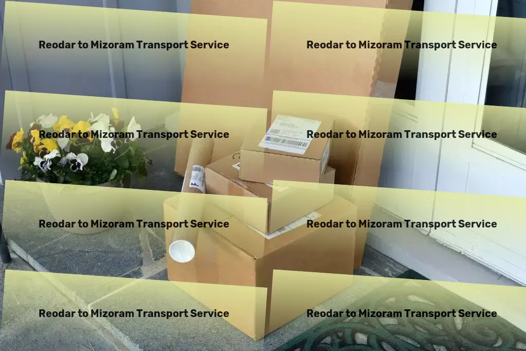 Reodar to Mizoram Transport Transforming your home into a tech haven! - Multi-regional package services