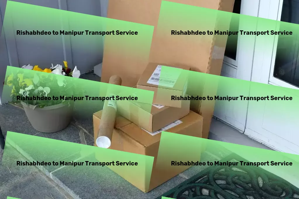 Rishabhdeo to Manipur Transport Bringing tranquility to your home with minimalist designs! - Professional goods shipment services