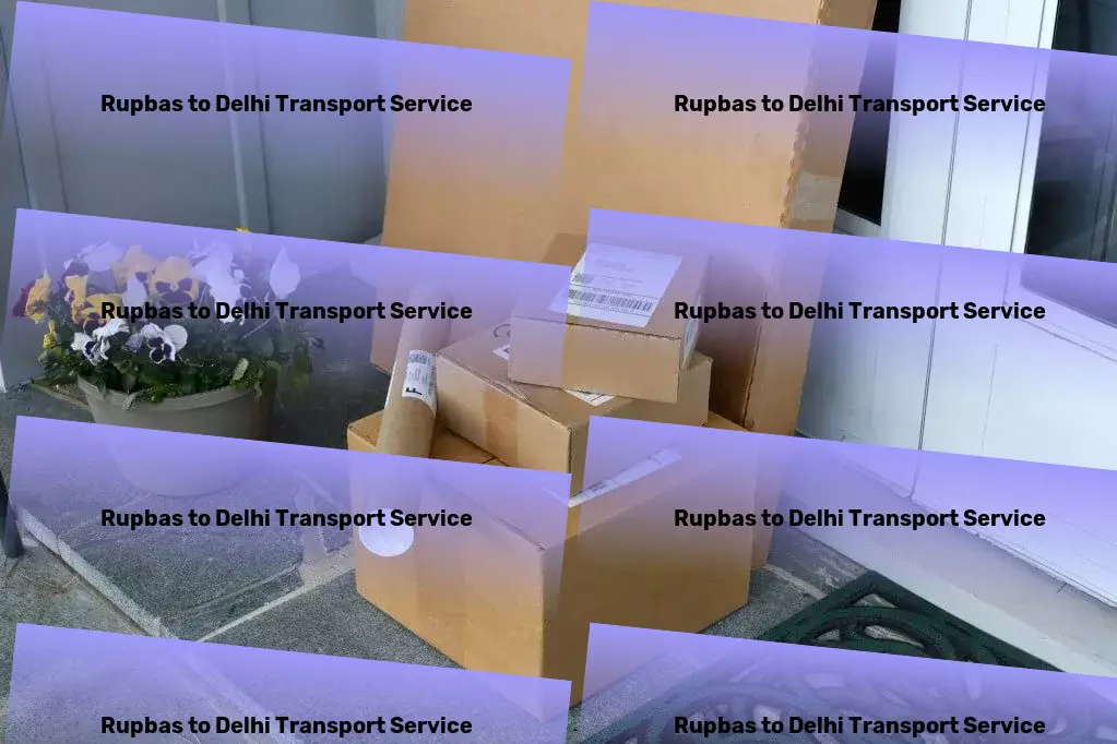 Rupbas to Delhi Transport Journey through India's heartland with ease! - Local goods forwarding