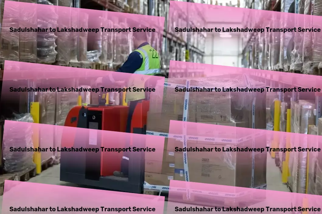 Sadulshahar to Lakshadweep Transport Dedicated to redefining Indian logistics for you! - Trucking service providers