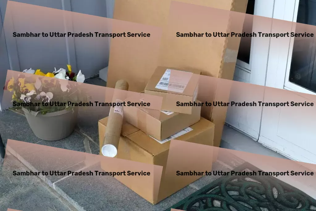 Sambhar to Uttar Pradesh Transport Your logistical challenges, solved by our expertise in India! - High-volume cargo services